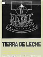 Tierra de Leche在线观看