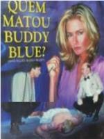 Who Killed Buddy Blue？