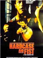 Hardcase and Fist在线观看