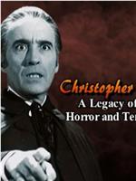 Christopher Lee: A Legacy of Horror and Terror在线观看