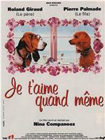 Je t'aime quand même