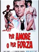 Per amore o per forza在线观看