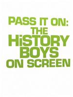 Pass It On: The History Boys on Screen