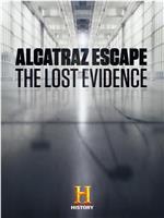 Alcatraz Escape: The Lost Evidence