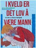 I kveld er det lov å være mann