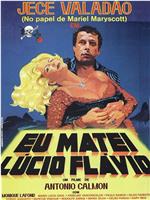 Eu Matei Lúcio Flávio在线观看