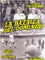 La batalla del domingo在线观看