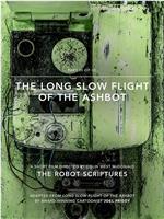 The Long Slow Flight of the Ashbot在线观看