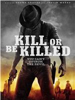 Kill or Be Killed在线观看