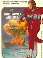 The Six Million Dollar Man: Wine, Women and War