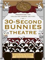 30-Second Bunny Theatre