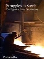 Struggles in Steel: The Fight for Equal Opportunity