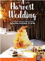 A Harvest Wedding在线观看