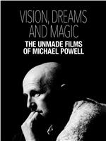 Vision, Dreams and Magic: The Unmade Films of Michael Powell