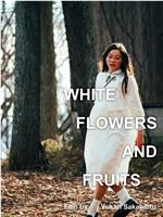 White Flowers and Fruits