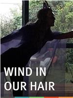 Wind in Our Hair