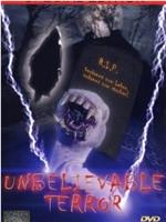 Unbelievable Terror在线观看